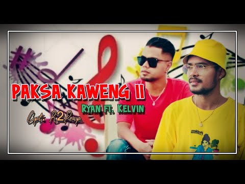 PAKSA KAWENG 2 - RYAN DJOBUBU ft. KELVIN FORDATKOSSU | Lagu Goyang Tobelo 2020