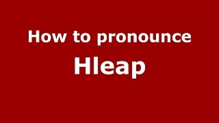 How to pronounce Hleap