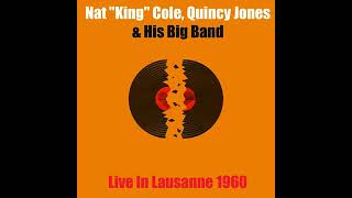 Music video thumbnail preview for Nat King Cole, Quincy Jones \u0026 His Big Band - Unforgettable by The Quincy Jones Big Band