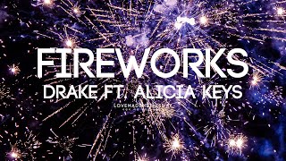 Fireworks - Drake ft. Alicia Keys (Lyrics)