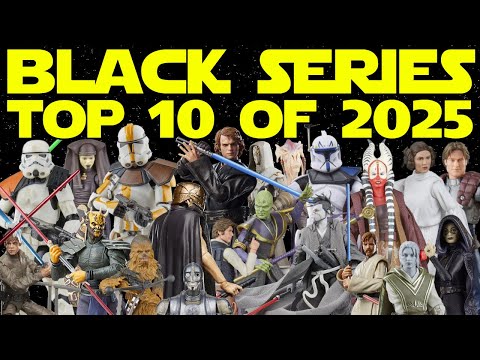 Top 10 Star Wars Black Series Action Figures of 2025!