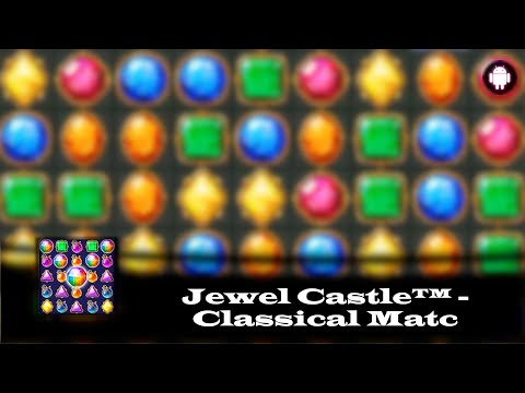 Jewel Castle™ - Classical Matc [Gameplay] [Android]