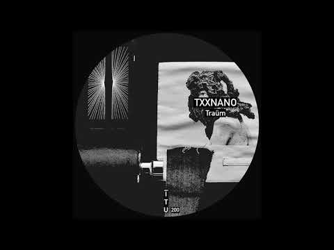 TXXNANO - TRAÜM [ITU200]
