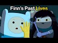 Uncovering Finn's Secret Past Lives in Adventure Time