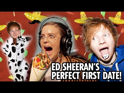 Ed Sheeran's Perfect First Date
