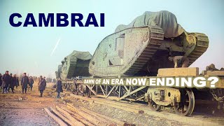 Cambrai: dawn of an era now ending? | Brigadier Alexander Turner