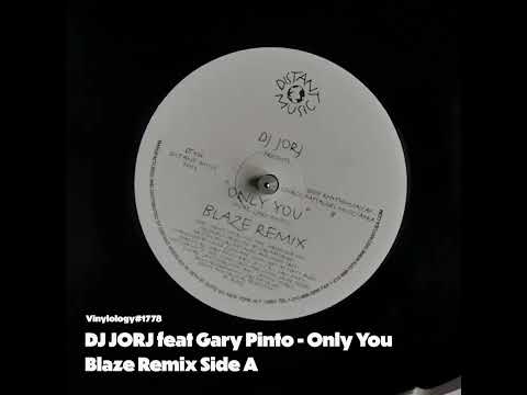 DJ JORJ feat Gary Pinto - Only You (Blaze Remix Side A)