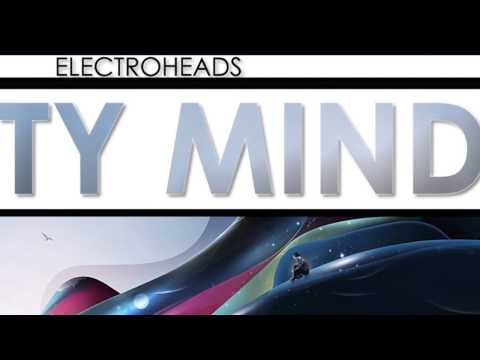 Electroheads - Dirty Mind (Original Mix)