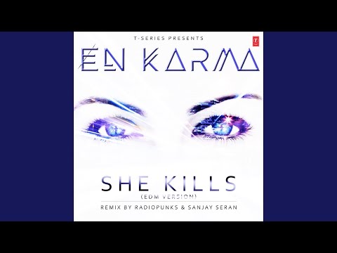 She Kills Edm Version