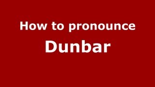 How to pronounce Dunbar