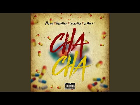 Chacha (feat. Pikito Produce, Lucas King & el Peke 3.7)