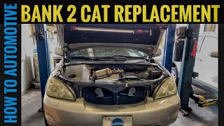 How To Replace The Bank 2 Catalytic Converter On A 2004-2009 Lexus Rx330