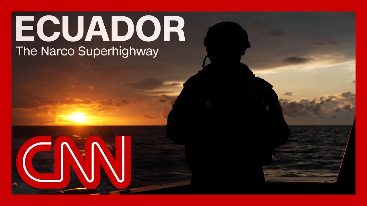 CNN goes inside Ecuador’s ‘narco superhighway’