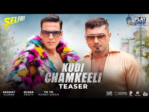 Kudi Chamkeeli Teaser - Selfiee - Akshay Kumar | Yo Yo Honey Singh | Diana Penty