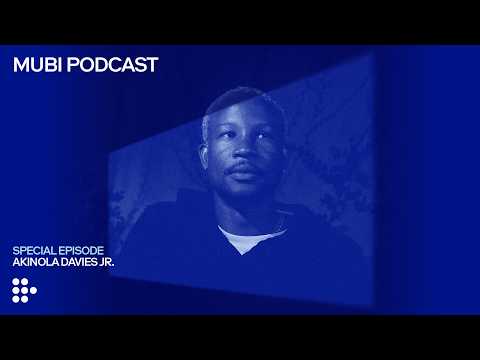 Akinola Davies Jr. dreams of 90s Nigeria | MUBI Podcast
