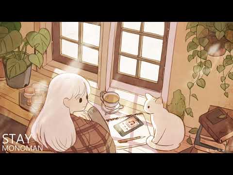 [Study Sleep Relax 💖] STAY - MONOMAN