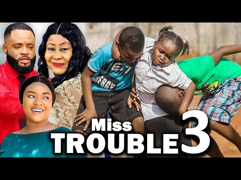 MISS TROUBLE SEASON 3 (NEW TRENDING MOVIE) Ebube Obio 2023 Latest Nigerian Nollywood Movie
