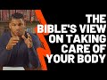 What The Bible Says About Stewarding Our Bodies Christian Health