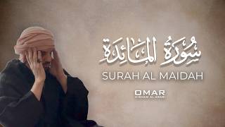 Download lagu Surah Al Maidah (Contemplate) سورة المائدة Omar Hisham mp3
