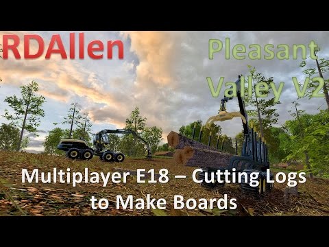 Farming Simulator 15 MP Pleasant Valley V2 E18 - Cutting Logs to Make Boards for Bridge