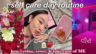 SELF CARE DAY ROUTINE | how i relax, reset, & take care of ME