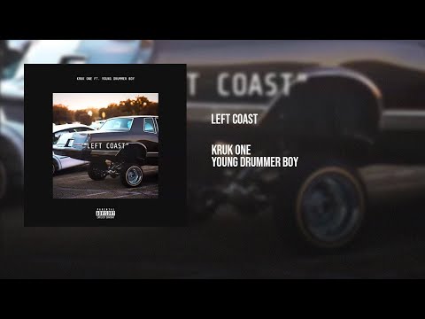 Kruk One Feat. Young Drummer Boy - Left Coast [Official Audio]