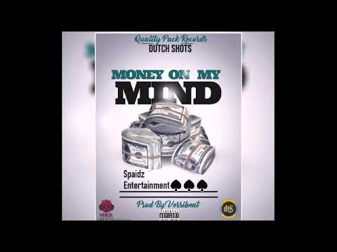Dutch Shots - Money On My Mind (Official Audio) 2020