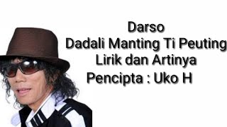 Download lagu Dadali Manting Ti Peuting Lirik dan Artinya (Darso) mp3 Download lagu Dadali Manting Ti Peuting Lirik dan Artinya (Darso) mp3