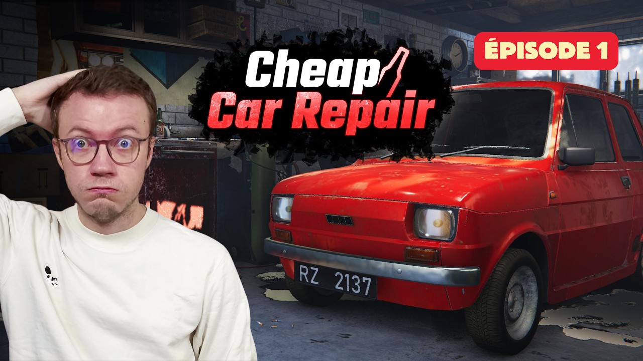 Cheap Car Repair — Cheap Car Repair : J'ouvre le garage le plus malhonnête de la région (jeu complet) ! EP1