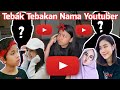 TEBAK TEBAKAN NAMA YOUTUBERS Nasya Nyebut Nama Fateh Halilintar Teruss Ada Apa Ya