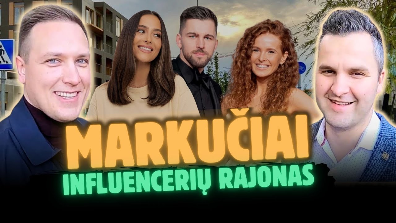 MARKUČIAI, Lietuviškasis Monmartras: vieta, kurioje gyvena influenceriai