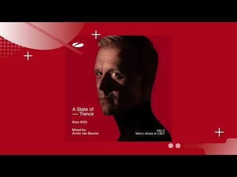 A State of Trance Ibiza 2023 - Who's Afraid of 138?! [Mixed by Armin van Buuren]