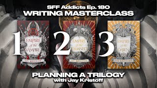 Planning A Trilogy With Jay Kristoff | Writing Masterclass | Sff Addicts Ep. 180