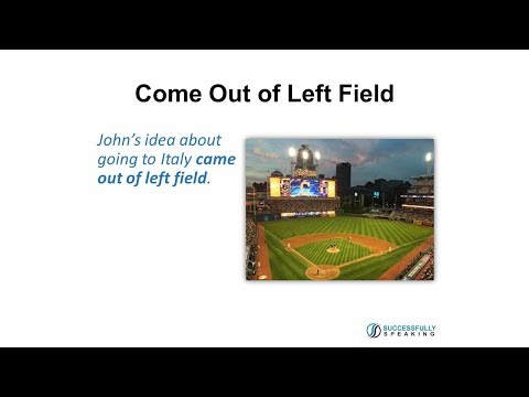 Idioms and Figurative Language by Successfully Speaking-Out of Left Field