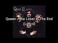 Queen - "The Loser In The End" (Lyrics)