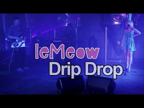 leMeow – Drip Drop [Live Original]