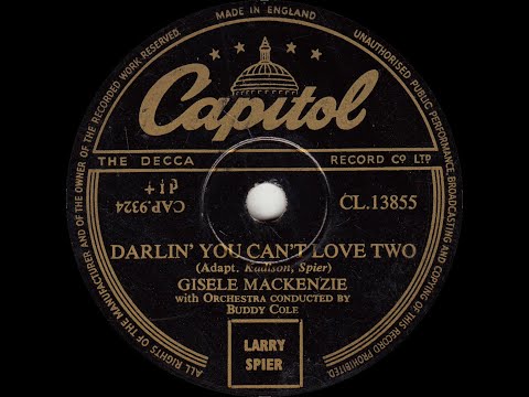 Gisele Mackenzie - Darlin' You Can't Love Two