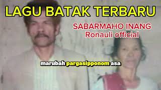 Download lagu SABARMAHO INANG - LAGU BATAK TERBARU(official vidio lirik)  mp3