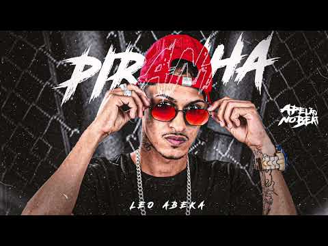 LEO ABEKA - PIRANHA - (ÁUDIO OFICIAL)