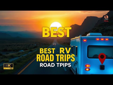 Top 7 Best RV Road Trip Routes in the USA