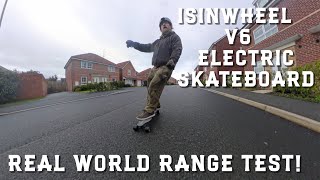 ISINWHEEL V6 ELECTRIC SKATEBOARD - Full Range Test - Is 6 Miles Enough?