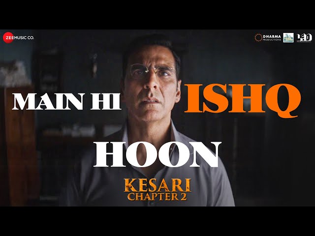 Main Hi Ishq Hoon Lyrics English Translation – Kesari 2