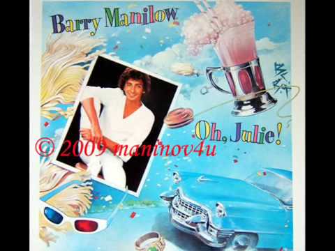 Oh Julie by Barry Manilow