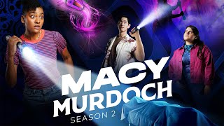 Macy Murdoch, Season 2 | Official Trailer