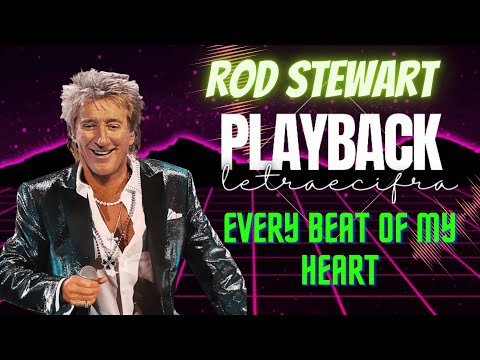 Every Beat Of My Heart - Rod Stewart