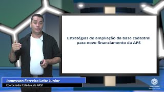 Estratégias de ampliação da base cadastral para novo financiamento da APS