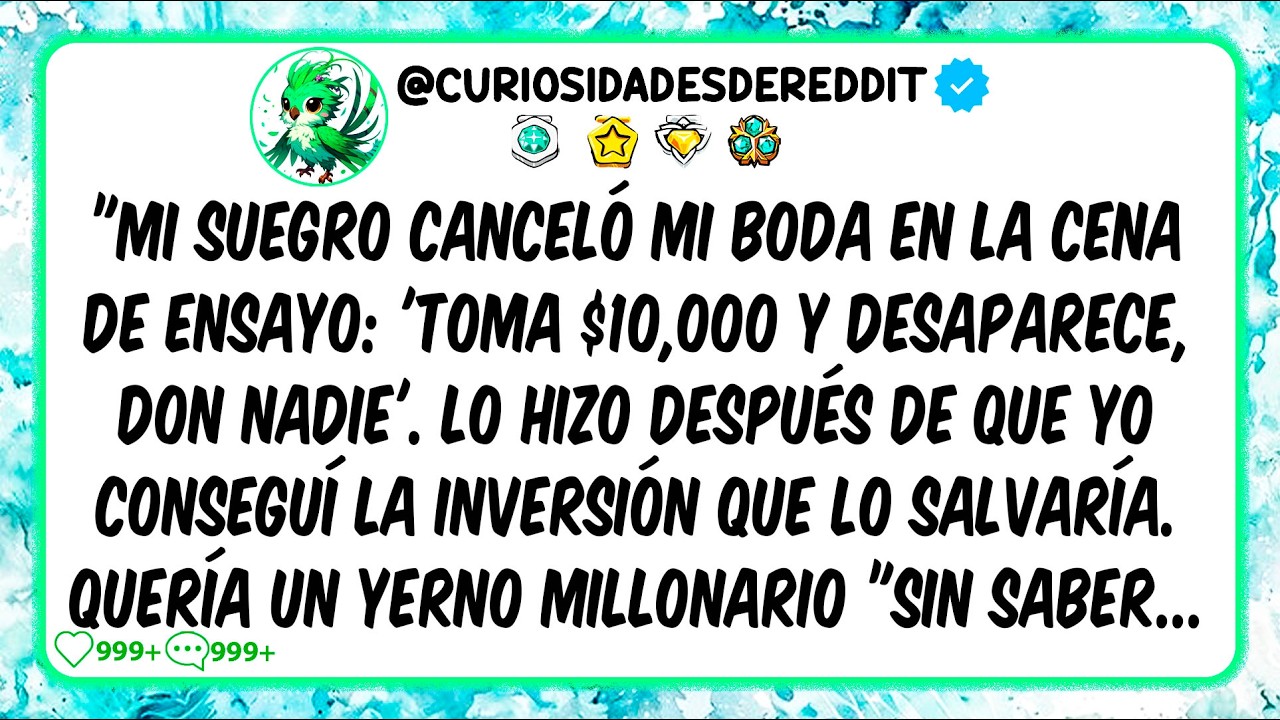Mi suegro CANCELÓ mi boda en la CENA DE ENSAYO: "Toma $10,000 y DESAPARECE, don nadie"
