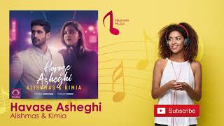 Havas Asheghi   Alishmas & Kimia