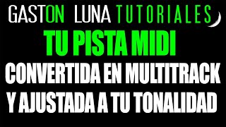 Como convertir una PISTA MIDI en MULTITRACK y cambiar su tonalidad  👉 FÁCIL Y RÁPIDO