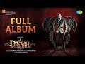 The Devil Full Album Darshan Rachana Rai Prakash Veer B Ajaneesh Loknath